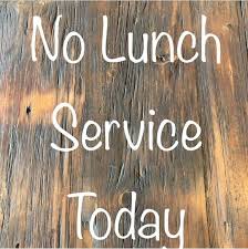 No Lunch Service This Week